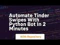 Automate tinder swipes with python bot in 2 minutes