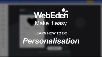 Learn how to use the Personalisation Tools with WebEden