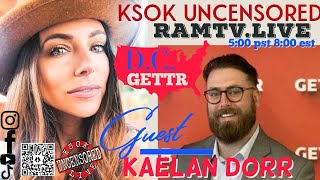 KSok Uncensored with Guest Kaelan Dorr, Spokesperson for GETTR