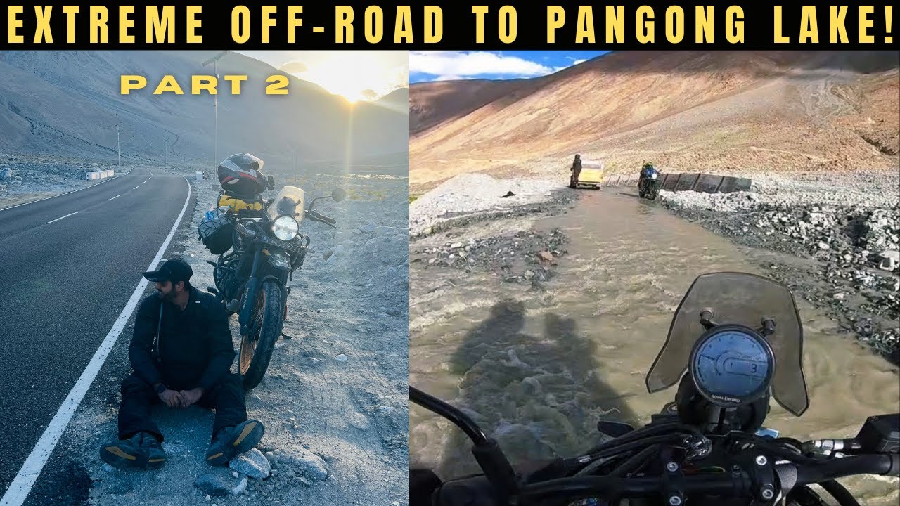 LADAKH RIDE 2025 - Extreme Off-roading Nubra Valley To Pangong Lake - Part 2