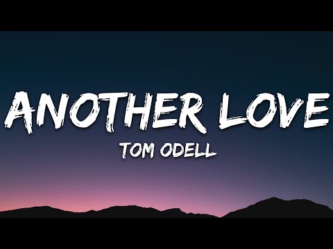 another love by tom odell 🍂  Tom odell, Another love lyrics, Another love