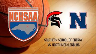 NCHSAA Basketball Championship: Southern School of Energy &amp; Sustainability vs. North Mecklenburg