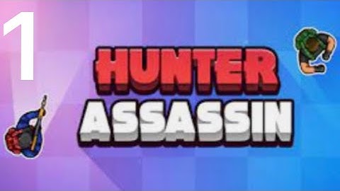 Hunter Assassin Walkthrough Part 1 l Level 1 to 20 (Android,iOS Gameplay)