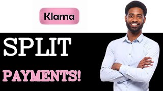 How To Split Payments With Klarna Ghost Card (2025)