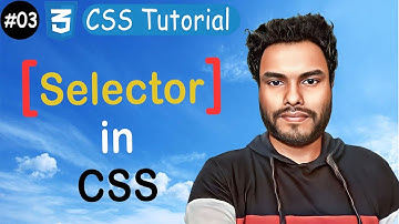 #03 Selectors in CSS : Unlocking the Power of Styling with Precision! | CSS Tutorial