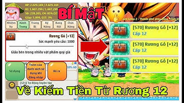 Ngọc Rồng Online | Bật Mí Cách Kiếm Bội Tiền Từ Rương 12