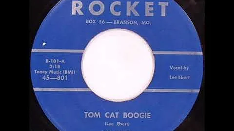 Lee Ebert - Tom Cat Boogie