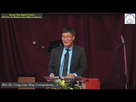 Rev Dr Cung Lian Hup |CBCUSA Midwest Area Bible Conference| Kansas CBC 2024 Oct 05 Zaanglei cawnnak