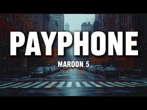 Maroon 5 - Payphone (Lyrics) Ft. Wiz Khalifa