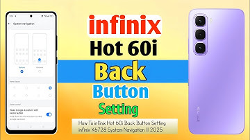 How To infinix Hot 60i Back Button Setting || infinix X6728 System Navigation || 2025
