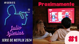Netflix Serie de Julio Iglesias 2024