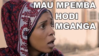 HODI MGANGA - MAU MPEMBA  - MGOMBEA MPYA (MSAKATONGE)
