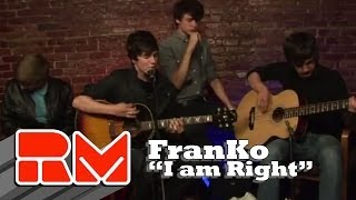 FranKo - "I am Right" Live (RMTV Official Acoustic)