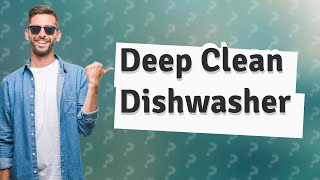 How do I deep clean my dishwasher with vinegar and baking soda?