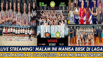 LIVE STREAMING🔴MALAM INI MANISA BBSK DI LAGA KEDUA KADINLAR 1 LIGI 2025/2026 AKAN MELAWAN YESILYURT🔥