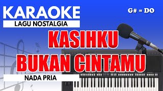 Karaoke - Kasihku Bukan Cintamu // Broery Marantika ( Nada Pria )