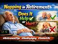 Retirement Naps: Healthy Habit or Hidden Danger?