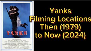 ⁣Yanks Filming Locations. Then (1979) and Now (2024) Movie Locations.