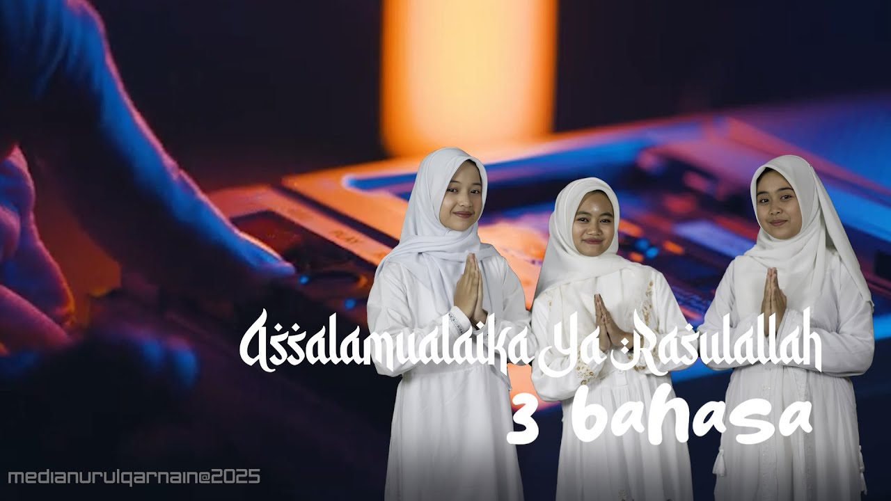 ASSALAMUALAIKA YA RASULALLAH 3 BAHASA SANTRIWATI PONDOK PESANTREN NURUL QARNAIN