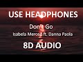 Isabela Merced Ft. Danna Paola - Don’t Go ( 8D Audio / Letra ) 🎧