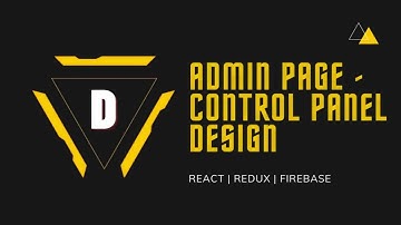 Admin Page - Control Panel Design || REACT || REDUX || FIREBASE