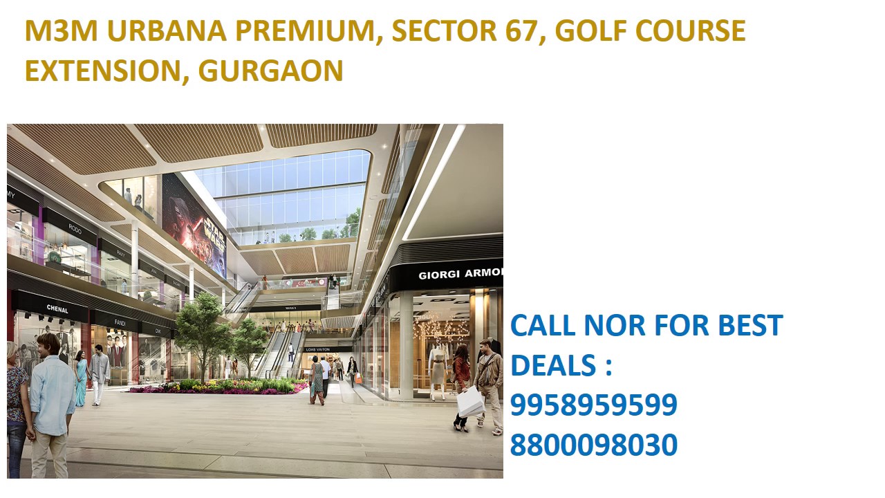 9958959599, m3m urbana premium price list, m3m urbana premium sector 67 gurgaon