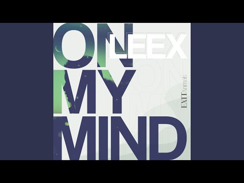 LEEX - On My Mind (feat. OMZ)