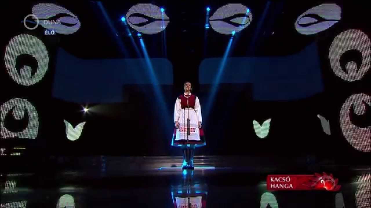 Kacsó Hanga Borbála - Fölszállott a páva, döntő