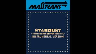 STARDUST - MUSIC SOUNDS BETTER WITH YOU (INSTRUMENTAL VERSION) Resimi