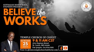 “Believe the Works”  - Pastor Ron Stephens, Speaker - TCOC Sunday Worship Experience LIVE