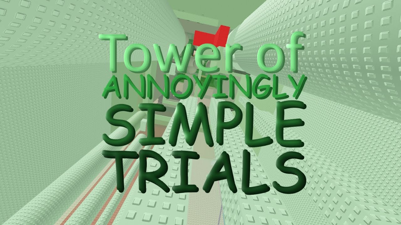 Tower of Annoyingly Simple Trials GUIDE - YouTube