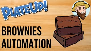 Chocolate Brownies Automation! - PlateUp! Modded Dish