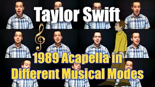 Taylor Swift 1989 Acapella in Different Musical Modes (Major to Dorian, Minor, Phrygian, etc...)