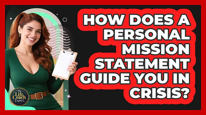 How Does A Personal Mission Statement Guide You In Crisis? - The Life Coach Expert