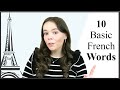 Top 10 Basic French Words Every BEGINNER Should Know