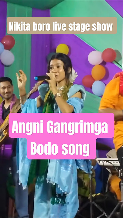Angni Gangringa ll Nikita Boro Live Performance#viralvideo #bodoculture #bodo