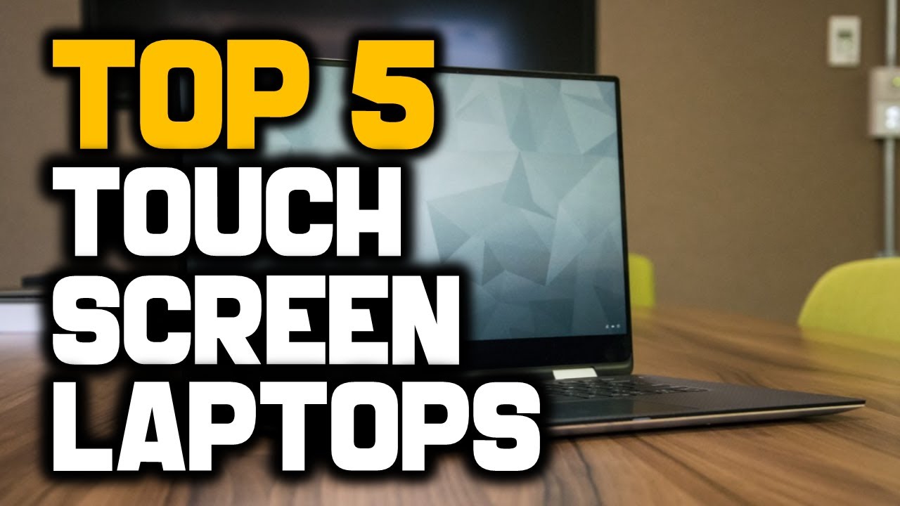 ✔️ Best Touch Screen Laptops | Top 5 Touch Screen Laptops