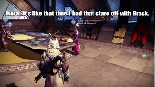 Idle Dialogue, Hall Of Guardians Ikora Rey That Stare Off With Brask Destiny
