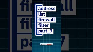 Address List Firewall Filter Part 7