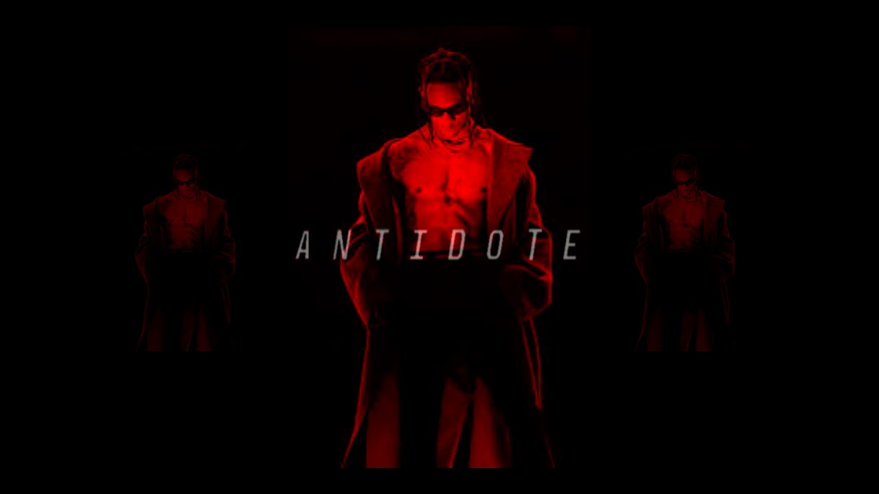 [FREE] Travis scott  'ANTIDOTE' type beat