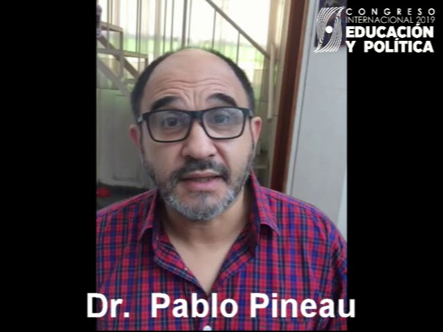 Invitación del Dr. Pablo Pineau a su Conferencia en el Congreso de Educación y Política 2019