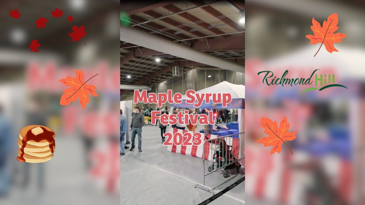Maple Syrup Festival 2023 Richmond Hill YouTube
