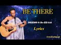 Driemo _Be there_ft Re-EII-kid, lyrics song.
