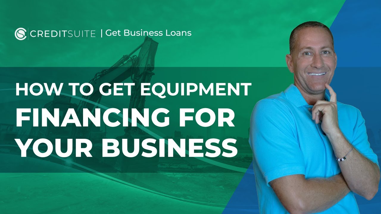 How to Get Equipment Financing for Your Business YouTube