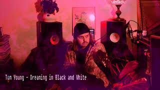 Tom Young - Dreaming in Black and White (Official Visualizer) new psychedelic music 2020