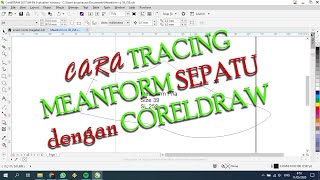 Cara Tracing Meanform Sepatu Dengan Coreldraw