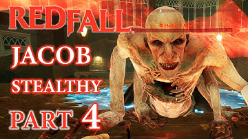 THE HOLLOW MAN BOSS FIGHT – REDFALL Jacob Hard Stealthy Gameplay Walkthrough (Full Game) Part 4