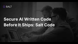 Secure AI Written Code Before It Ships: Salt Code