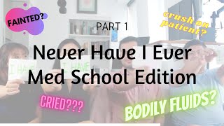 Medical School Students Play Never Have I Ever | Part 1