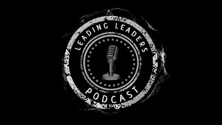 Leading Leaders Episode 15 - Curtis Wilburn